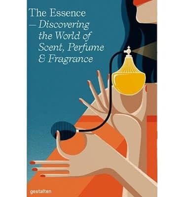 The Essence: Discovering the world of scent, perfume & fragrance
